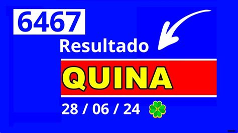 Resultado da Quina, concurso 6467 .